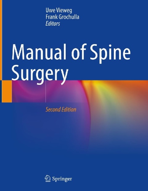Manual of Spine Surgery 2nd ed. 2023 Edition.