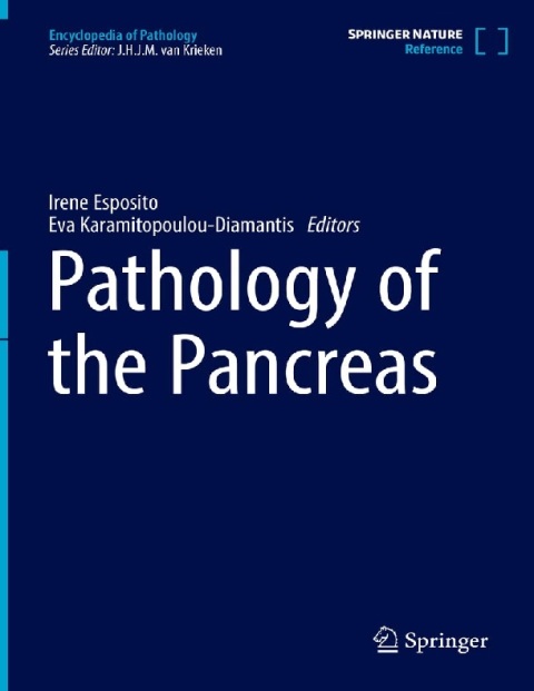 Pathology of the Pancreas (Encyclopedia of Pathology) 1st ed. 2022 Edition.