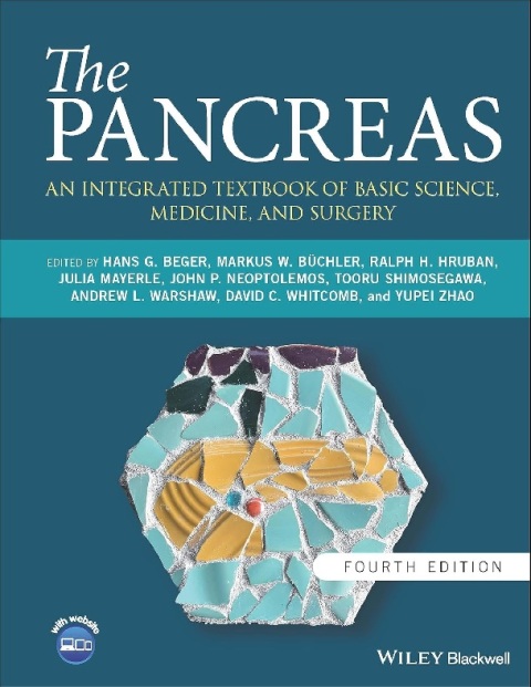 The Pancreas An Integrated Textbook of Basic Science, Medicine, and Surgery 4th Edition.