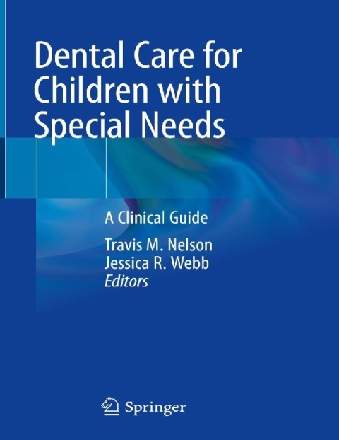 Dental Care for Children with Special Needs A Clinical Guide.