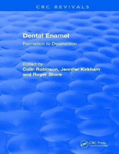 Dental Enamel Formation to Destruction.