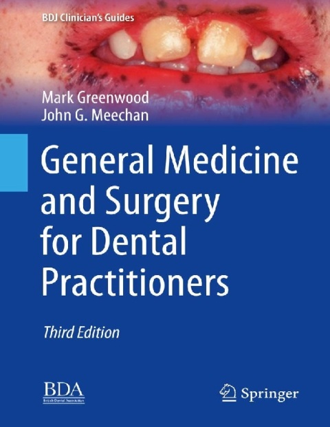 General Medicine and Surgery for Dental Practitioners (BDJ Clinician’s Guides).