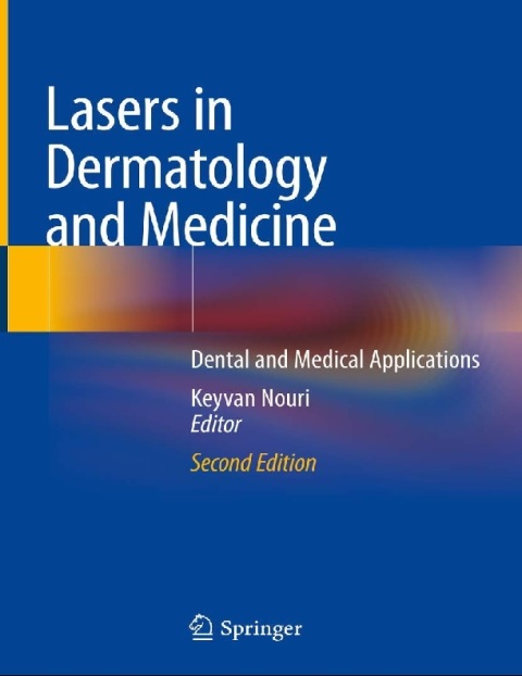 Lasers in Dermatology and Medicine Dental and Medical Applications.