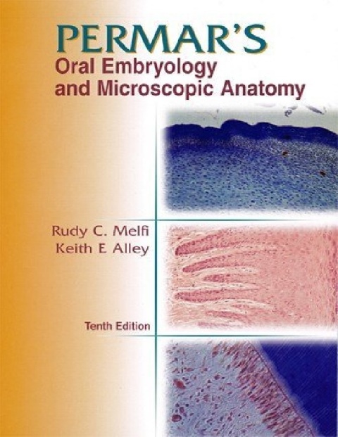 Permar's Oral Embryology and Microscopic Anatomy A Textbook for Students in Dental Hygiene.