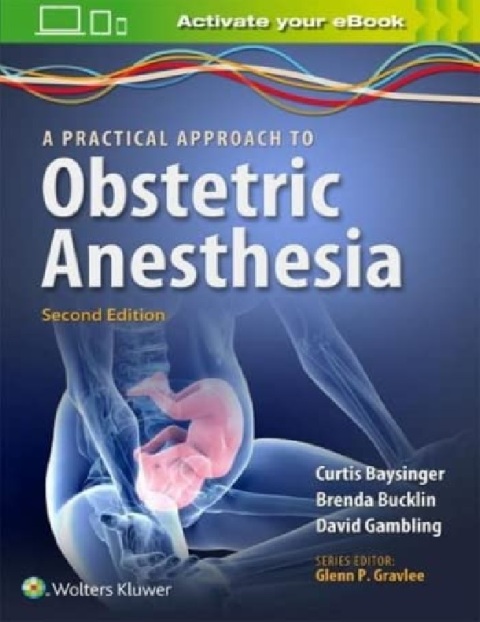 A Practical Approach to Obstetric Anesthesia.