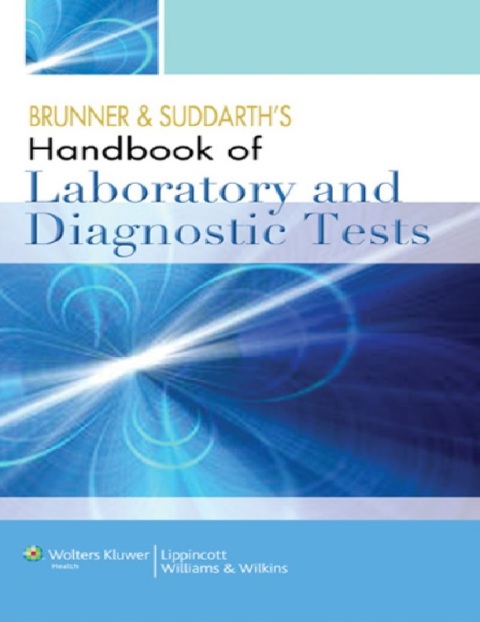 Brunner and Suddarth's Handbook of Laboratory and Diagnostic Tests.