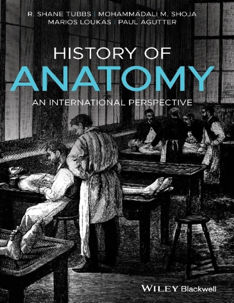 History of Anatomy An International Perspective.