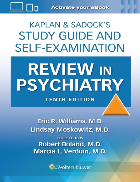 Kaplan & Sadock’s Study Guide and Self-Examination Review in Psychiatry.