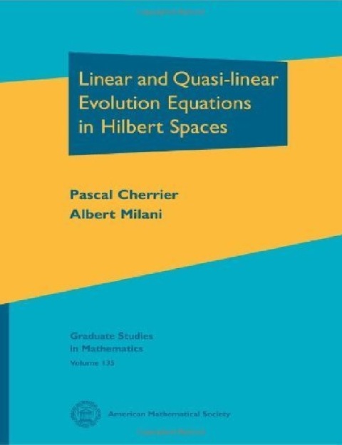 Linear and Quasi Linear Evolution Equations in Hilbert Spaces Exploring the Anatomy of Integers (Graduate Studies in Mathematics).