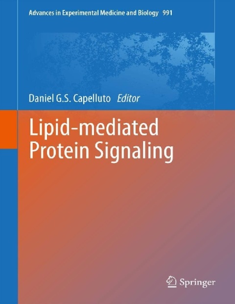 Lipid-mediated Protein Signaling (Advances in Experimental Medicine and Biology, 991).