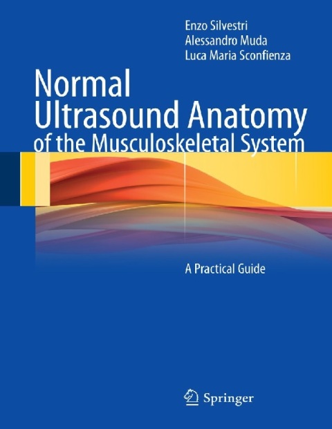 Normal Ultrasound Anatomy of the Musculoskeletal System A Practical Guide.