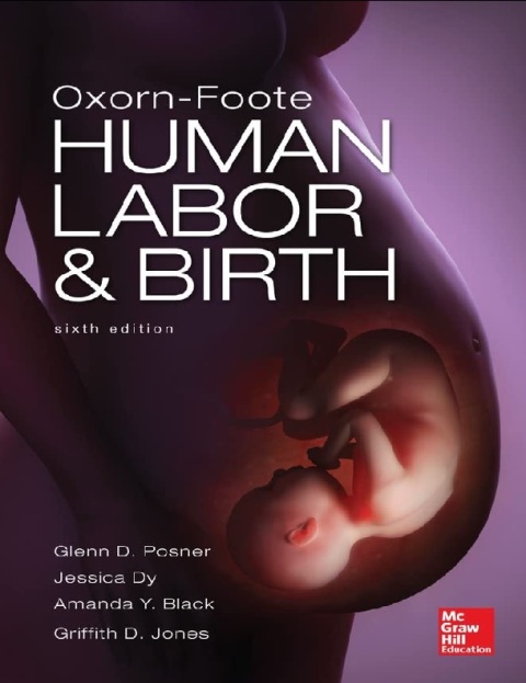 Oxorn Foote Human Labor and Birth, Sixth Edition.