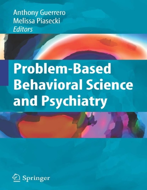 PROBLEM-BASED BEHAVIORAL SCIENCE AND PSYCHIATRY.
