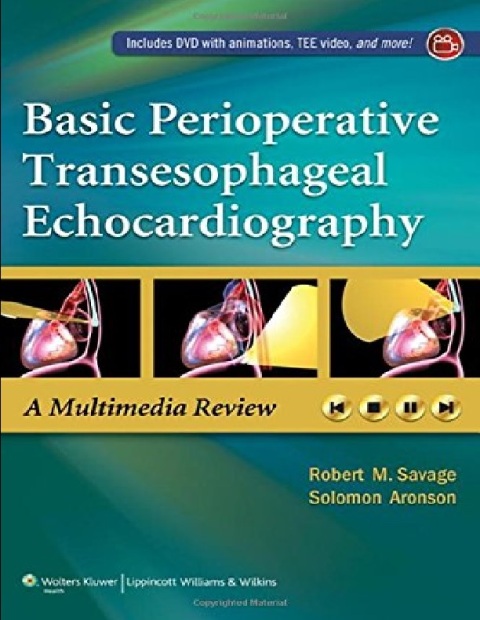 Basic Perioperative Transesophageal Echocardiography A Multimedia Review.