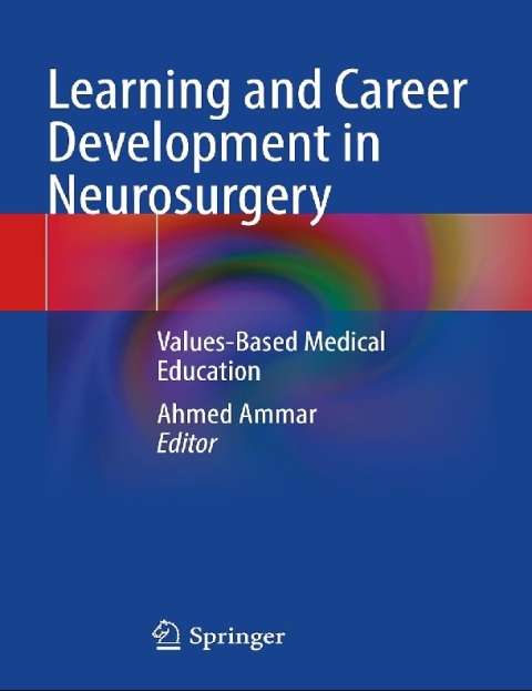 Learning and Career Development in Neurosurgery Values-Based Medical Education.