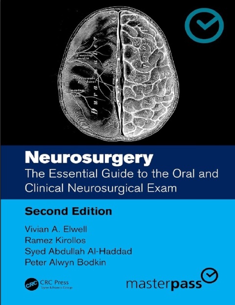 Neurosurgery The Essential Guide to the Oral and Clinical Neurosurgical Exam (MasterPass).
