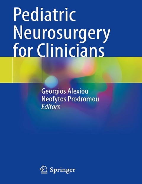 Pediatric Neurosurgery for Clinicians.