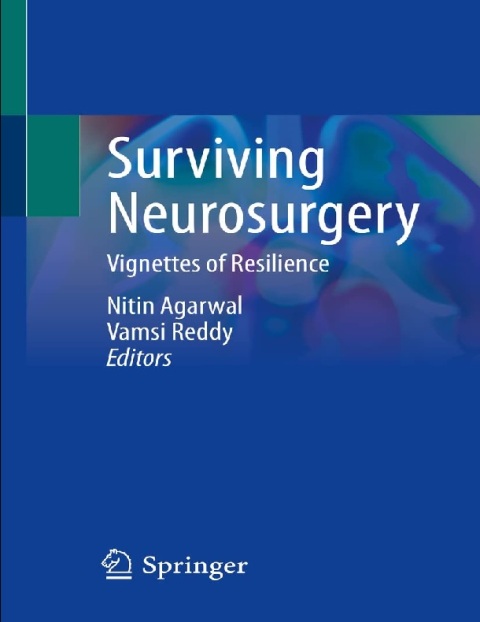 Surviving Neurosurgery Vignettes of Resilience.
