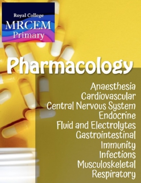 MRCEM Primary Pharmacology.
