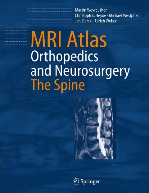 MRI Atlas Orthopedics and Neurosurgery, The Spine.