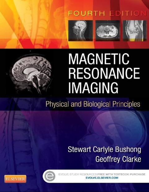 Magnetic Resonance Imaging Physical and Biological Principles.