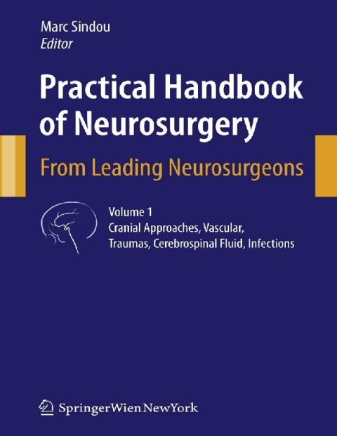Practical Handbook of Neurosurgery From Leading Neurosurgeons.