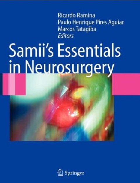 Samii's Essentials in Neurosurgery.