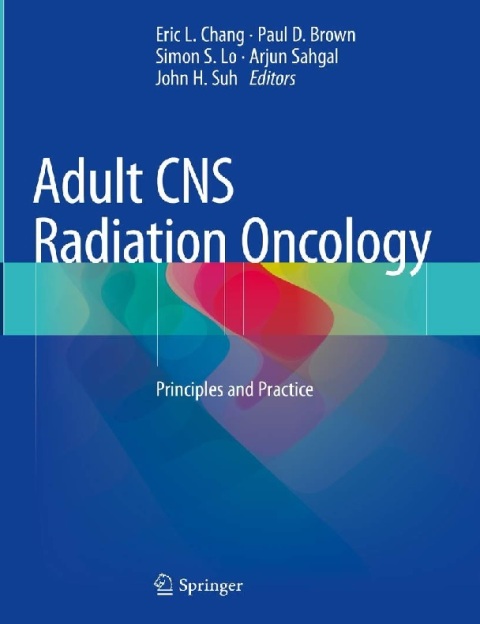 Adult CNS Radiation Oncology Principles and Practice.