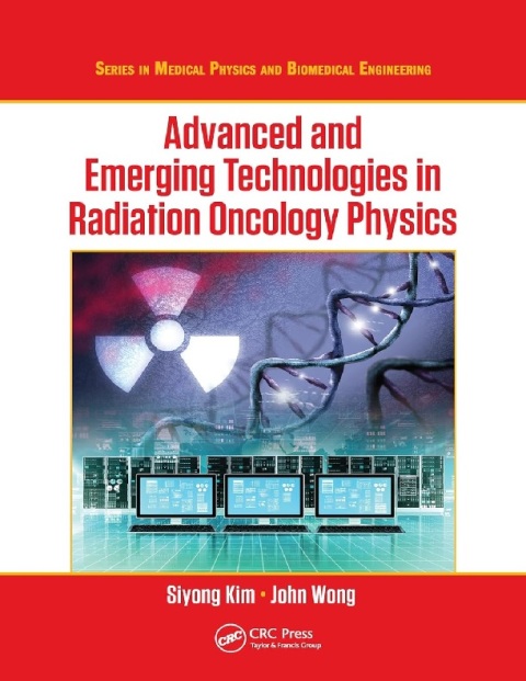 Advanced and Emerging Technologies in Radiation Oncology Physics.