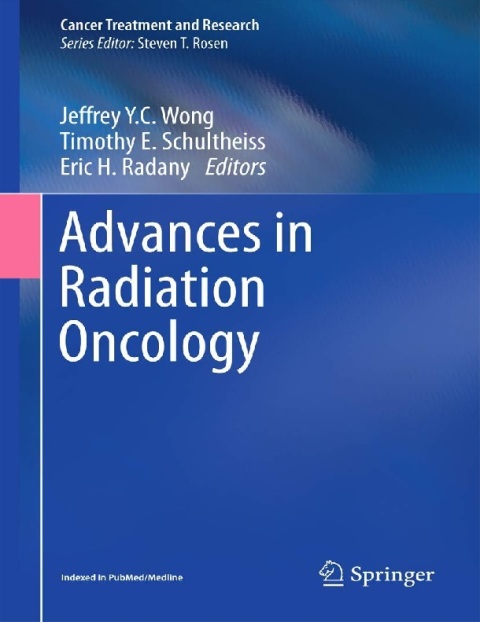 Advances in Radiation Oncology (Cancer Treatment and Research, 172).