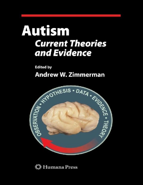 Autism Current Theories and Evidence (Current Clinical Neurology).