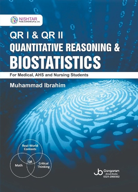 QR I & QR II QUANTITATIVE REASONING & BIOSTATISTICS For Medical, AHS and Nursing Students