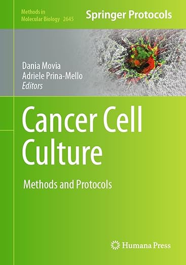 Cancer-Cell-Culture-Methods-and-Protocols-Methods-in-Molecular-Biology-2645.