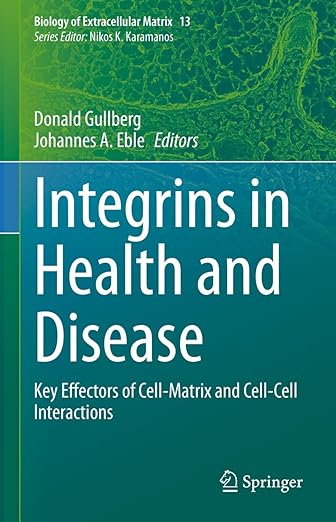 Integrins-in-Health-and-Disease-Key-Effectors-of-Cell-Matrix-and-Cell-Cell-Interactions