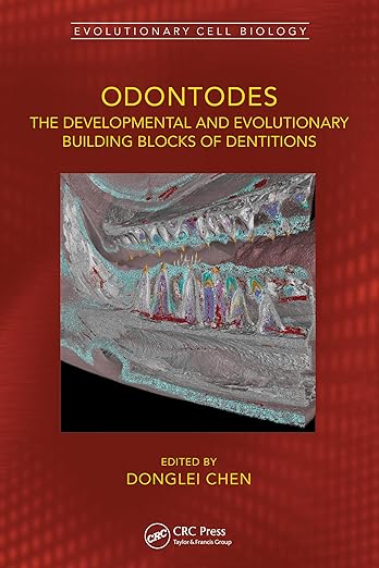 Odontodes-The-Developmental-and-Evolutionary-Building-Blocks-of-Dentitions-Evolutionary-Cell-Biology-1st-Edition