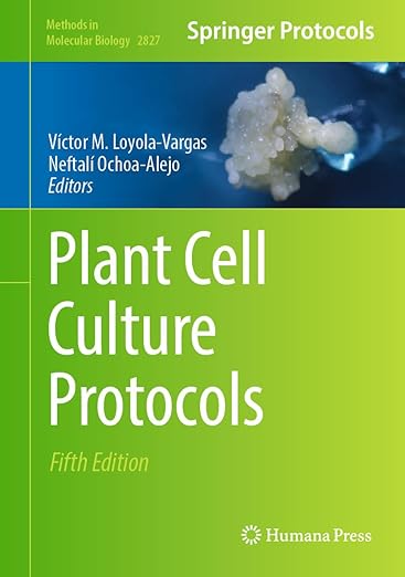Plant-Cell-Culture-Protocols-Methods-in-Molecular-Biology-Book-2827-5th-Edition
