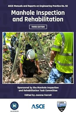 Manhole Inspection and Rehabilitation (ASCE Manuals and Reports on Engineering Practice)