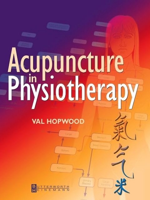Acupuncture in Physiotherapy Key Concepts and Evidence-Based Practice